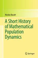 A Short History of Mathematical Population Dynamics