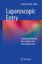 Laparoscopic Entry: Traditional Methods, New Insights and Novel Approaches