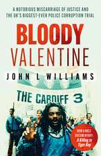 Bloody Valentine: The Story of Britain's Worst Miscarriage of Justice