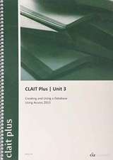 CiA Training Ltd.: CLAIT Plus 2006 Unit 3 Creating and Using