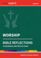 Holy Habits Bible Reflections: Worship