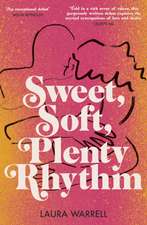 Sweet, Soft, Plenty Rhythm