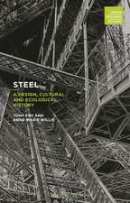 Steel: A Design, Cultural and Ecological History