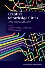 Creative Knowledge Cities – Myths, Visions and Realities