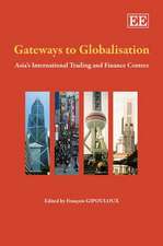 Gateways to Globalisation – Asia′s International Trading and Finance Centres