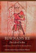 Bewnans Ke / The Life of St Kea: A Critical Edition with Translation