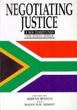 Negotiating Justice: A New Constitution for South Africa Book