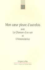 Mon coeur pleure d'autrefois: avec La Chanson d'un soir et L'Annonciatrice