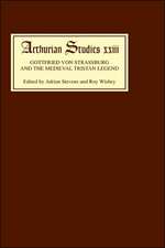 Gottfried von Strassburg and the Medieval Trista – Papers from an Anglo– North American Symposium