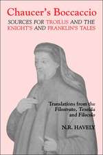 Chaucer′s Boccaccio – Sources for Troilus and the Knight′s and Franklin′s Tales