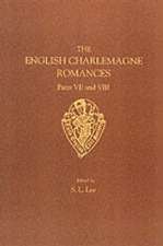 The English Charlemagne Romances VII and VIII: The Boke of Duke Huon of Burdeux