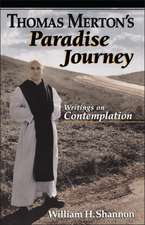 Thomas Merton's Paradise Journey: Writings on Contemplation