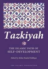 Tazkiyah: The Islamic Path of Self-Development