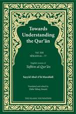 Towards Understanding the Qur'an (Tafhim Al-Qur'an) Volume 13: Surah 13 (Al-Tahrim) to Surah 77 (Al-Mursalat)