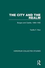 The City and the Realm: Burgos and Castile, 1080-1492