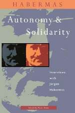 Autonomy and Solidarity: Interviews with Ju?rgen Habermas