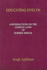 Educating Evelyn: Conversations on the Curious Laws of Rubber Bridge