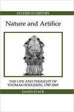 Nature and Artifice – The Life and Thought of Thomas Hodgskin, 1787–1869