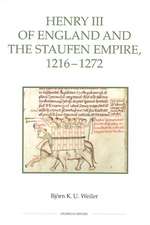 Henry III of England and the Staufen Empire, 1216–1272