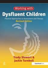 Working with Dysfluent Children: Practical Approaches to Assessment and Therapy