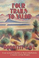 Four Trails to Valor