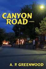 Canyon Road, a Novel