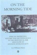 On The Morning Tide: African Americans, History and Methodology in the Historical Ebb and Flow of Hudson River Society