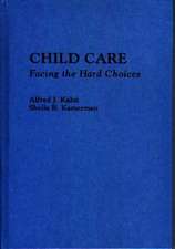 Child Care: Facing the Hard Choices