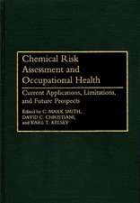 Chemical Risk Assessment and Occupational Health: Current Applications, Limitations, and Future Prospects