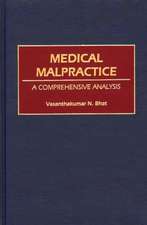 Medical Malpractice: A Comprehensive Analysis