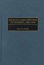 Health Care Reform in Sweden, 1980-1994