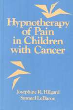 Hypnotherapy Of Pain In Children With Cancer