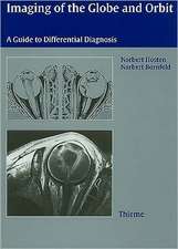 Imaging of the Globe and Orbit: A Guide to Differential Diagnosis