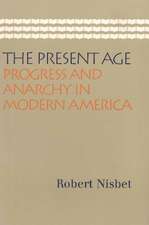 Present Age: Progress & Anarchy in Modern America