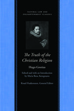 TRUTH OF THE CHRISTIAN RELIGION, WITH JEAN LE CLERC'S ADDITIONS, THE