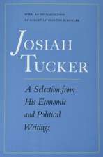 Josiah Tucker: A Selection from His Economic and Political Writings