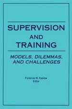 Supervision and Training: Models, Dilemmas, and Challenges