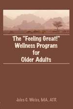 The Feeling Great! Wellness Program for Older Adults