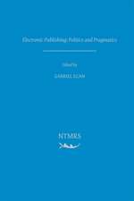 Electronic Publishing: Politics and Pragmatics