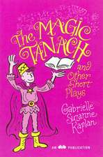 The Magic Tanach and Other Short Plays