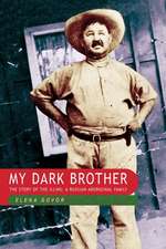 My Dark Brother: The Story of the Illins, a Russian-Aboriginal Family