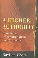 A Higher Authority: Indigenous Transnationalism and Australia