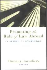 Promoting the Rule of Law Abroad: In Search of Knowledge