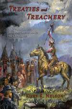 Treaties and Treachery: The Northwest Indians' Resistance to Conquest