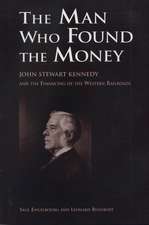  The Man Who Found the Money: John Stewart Kennedy and the Financing of the Western Railroads