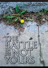  The Battle is Not Yours