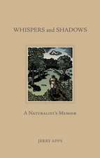 Whispers and Shadows: A Naturalist’s Memoir