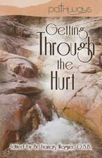 Getting Through the Hurt