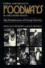 Ethnic and Regional Foodways in the United States: The Performance of Group Identity