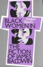 Black Women in the Fiction of James Baldwin